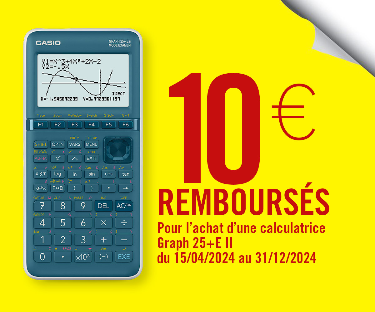 10&euro; rembours&eacute;s par Casio sur l'achat de ta calculatrice Graph 25 d'ici le 31 D&eacute;cembre 2024